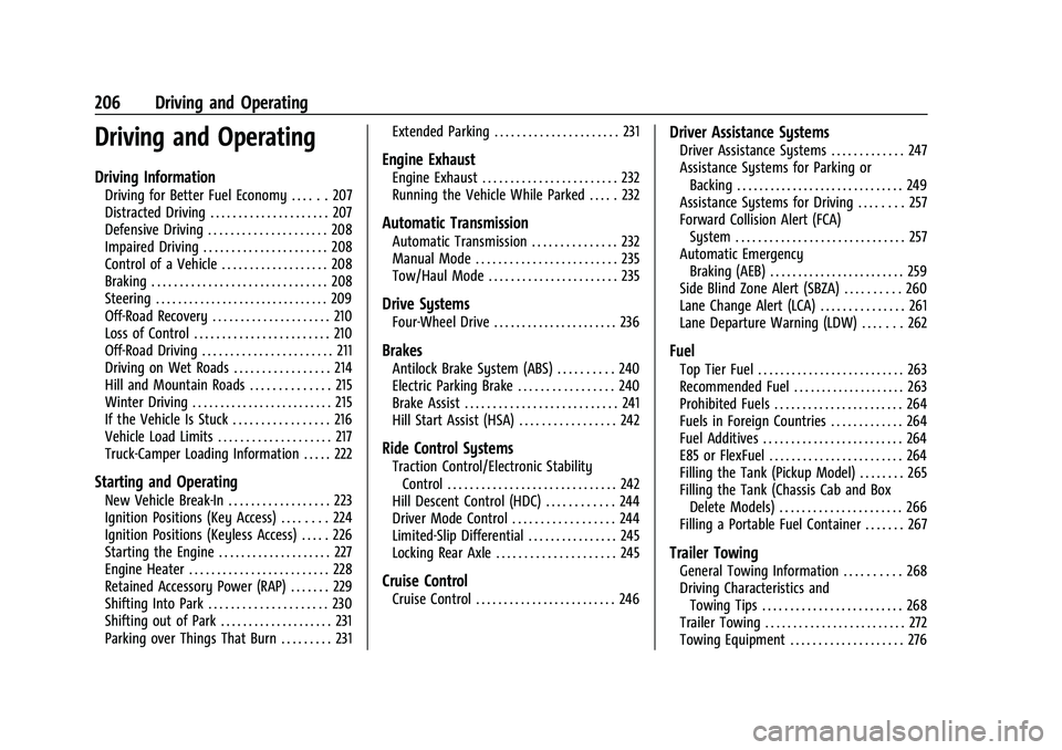 CHEVROLET SILVERADO 2500HD 2021 Owners Manual Chevrolet Silverado 2500 HD/3500 HD Owner Manual (GMNA-Localizing-U.
S./Canada/Mexico-14632154) - 2021 - CRC - 11/20/20
206 Driving and Operating
Driving and Operating
Driving Information
Driving for CHEVROLET SILVERADO 2500HD 2021 Owners Manual Chevrolet Silverado 2500 HD/3500 HD Owner Manual (GMNA-Localizing-U.
S./Canada/Mexico-14632154) - 2021 - CRC - 11/20/20
206 Driving and Operating
Driving and Operating
Driving Information
Driving for