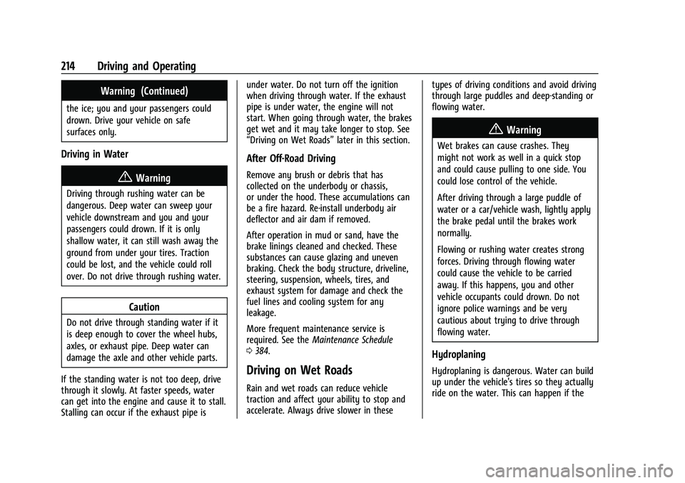 CHEVROLET SILVERADO 2500HD 2021 Owners Manual Chevrolet Silverado 2500 HD/3500 HD Owner Manual (GMNA-Localizing-U.
S./Canada/Mexico-14632154) - 2021 - CRC - 11/20/20
214 Driving and Operating
Warning (Continued)
the ice; you and your passengers c CHEVROLET SILVERADO 2500HD 2021 Owners Manual Chevrolet Silverado 2500 HD/3500 HD Owner Manual (GMNA-Localizing-U.
S./Canada/Mexico-14632154) - 2021 - CRC - 11/20/20
214 Driving and Operating
Warning (Continued)
the ice; you and your passengers c