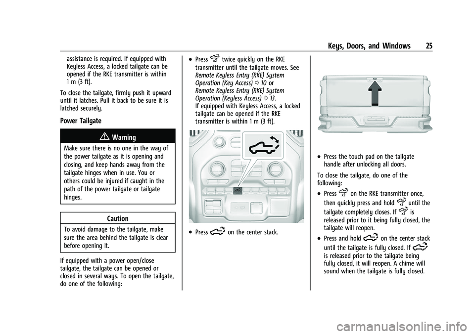 CHEVROLET SILVERADO 2500HD 2021  Owners Manual Chevrolet Silverado 2500 HD/3500 HD Owner Manual (GMNA-Localizing-U.
S./Canada/Mexico-14632154) - 2021 - CRC - 11/20/20
Keys, Doors, and Windows 25
assistance is required. If equipped with
Keyless Acc