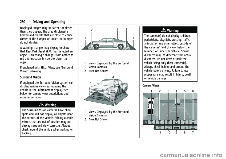 CHEVROLET SILVERADO 2500HD 2021 Owners Manual Chevrolet Silverado 2500 HD/3500 HD Owner Manual (GMNA-Localizing-U.
S./Canada/Mexico-14632154) - 2021 - CRC - 11/20/20
250 Driving and Operating
Displayed images may be farther or closer
than they ap CHEVROLET SILVERADO 2500HD 2021 Owners Manual Chevrolet Silverado 2500 HD/3500 HD Owner Manual (GMNA-Localizing-U.
S./Canada/Mexico-14632154) - 2021 - CRC - 11/20/20
250 Driving and Operating
Displayed images may be farther or closer
than they ap