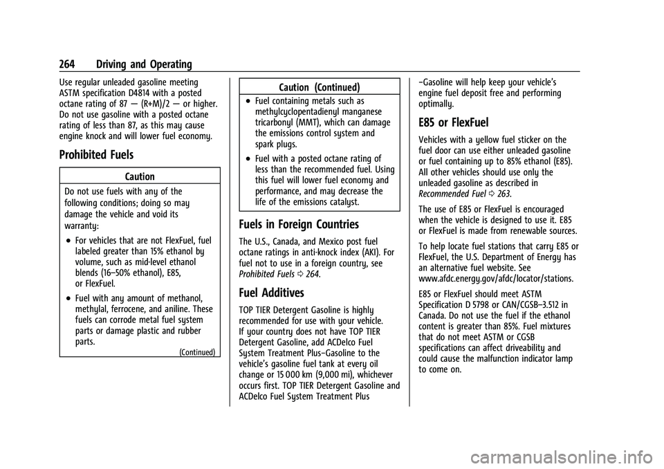 CHEVROLET SILVERADO 2500HD 2021  Owners Manual Chevrolet Silverado 2500 HD/3500 HD Owner Manual (GMNA-Localizing-U.
S./Canada/Mexico-14632154) - 2021 - CRC - 11/20/20
264 Driving and Operating
Use regular unleaded gasoline meeting
ASTM specificati