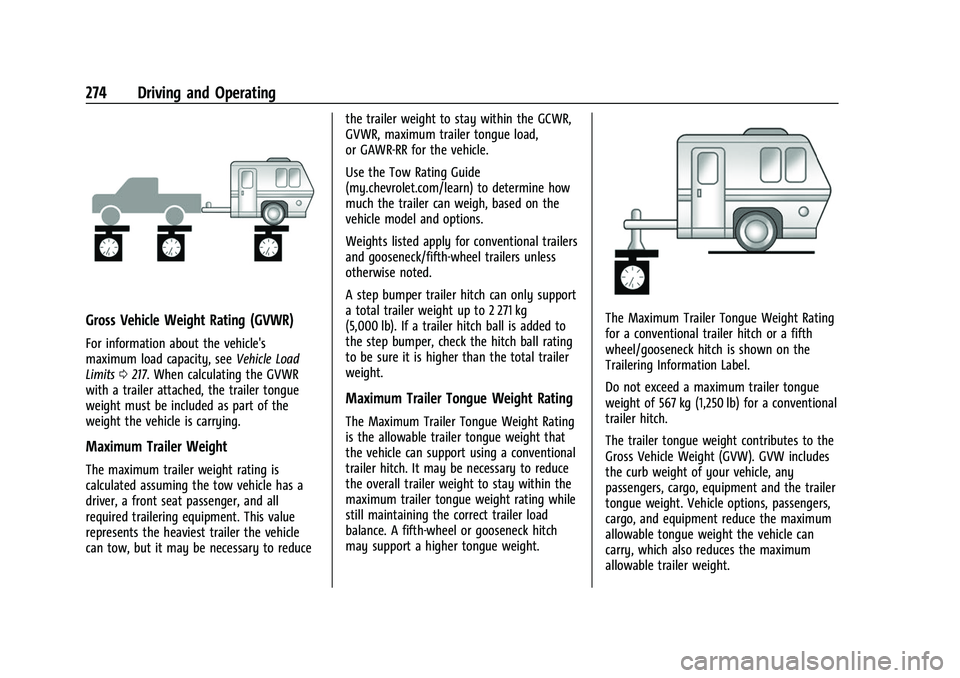 CHEVROLET SILVERADO 2500HD 2021 Owners Manual Chevrolet Silverado 2500 HD/3500 HD Owner Manual (GMNA-Localizing-U.
S./Canada/Mexico-14632154) - 2021 - CRC - 11/20/20
274 Driving and Operating
Gross Vehicle Weight Rating (GVWR)
For information abo CHEVROLET SILVERADO 2500HD 2021 Owners Manual Chevrolet Silverado 2500 HD/3500 HD Owner Manual (GMNA-Localizing-U.
S./Canada/Mexico-14632154) - 2021 - CRC - 11/20/20
274 Driving and Operating
Gross Vehicle Weight Rating (GVWR)
For information abo