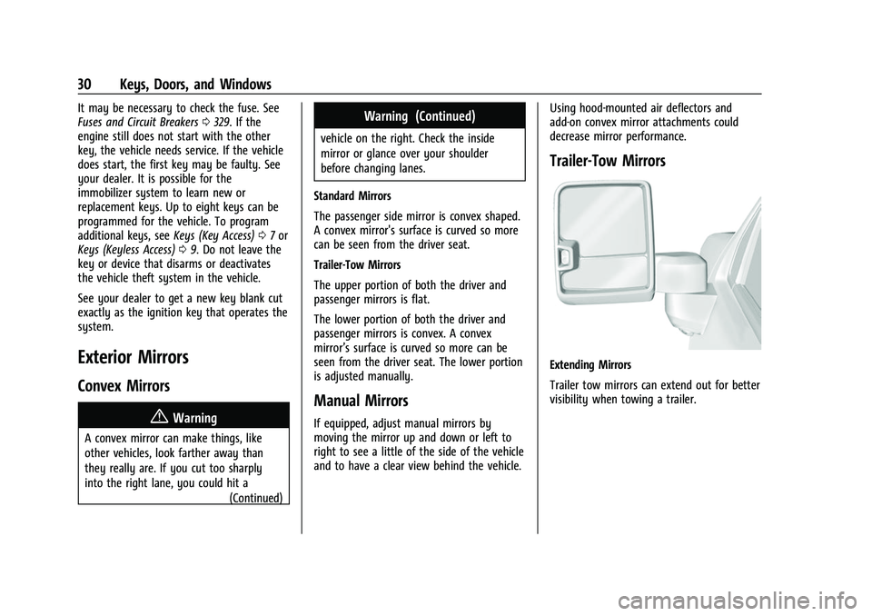 CHEVROLET SILVERADO 2500HD 2021 Owners Guide Chevrolet Silverado 2500 HD/3500 HD Owner Manual (GMNA-Localizing-U.
S./Canada/Mexico-14632154) - 2021 - CRC - 11/20/20
30 Keys, Doors, and Windows
It may be necessary to check the fuse. See
Fuses and