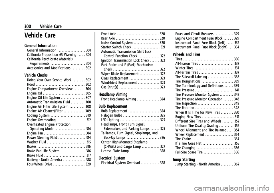 CHEVROLET SILVERADO 2500HD 2021  Owners Manual Chevrolet Silverado 2500 HD/3500 HD Owner Manual (GMNA-Localizing-U.
S./Canada/Mexico-14632154) - 2021 - CRC - 11/20/20
300 Vehicle Care
Vehicle Care
General Information
General Information . . . . . 