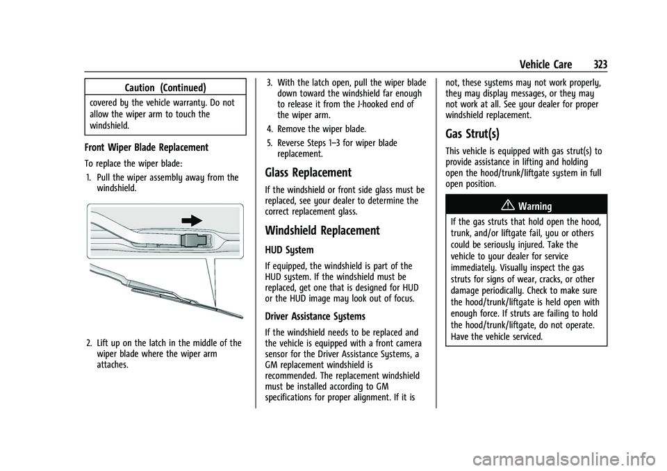 CHEVROLET SILVERADO 2500HD 2021  Owners Manual Chevrolet Silverado 2500 HD/3500 HD Owner Manual (GMNA-Localizing-U.
S./Canada/Mexico-14632154) - 2021 - CRC - 11/20/20
Vehicle Care 323
Caution (Continued)
covered by the vehicle warranty. Do not
all