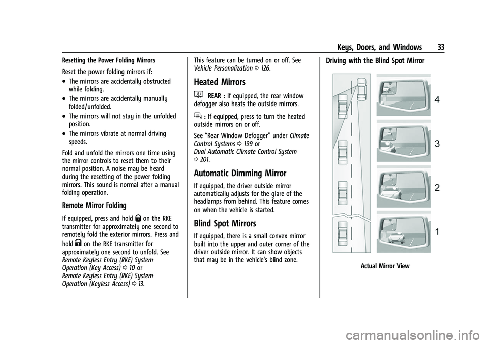 CHEVROLET SILVERADO 2500HD 2021  Owners Manual Chevrolet Silverado 2500 HD/3500 HD Owner Manual (GMNA-Localizing-U.
S./Canada/Mexico-14632154) - 2021 - CRC - 11/20/20
Keys, Doors, and Windows 33
Resetting the Power Folding Mirrors
Reset the power 