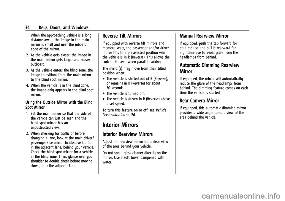 CHEVROLET SILVERADO 2500HD 2021 Owners Guide Chevrolet Silverado 2500 HD/3500 HD Owner Manual (GMNA-Localizing-U.
S./Canada/Mexico-14632154) - 2021 - CRC - 11/20/20
34 Keys, Doors, and Windows
1. When the approaching vehicle is a longdistance aw CHEVROLET SILVERADO 2500HD 2021 Owners Guide Chevrolet Silverado 2500 HD/3500 HD Owner Manual (GMNA-Localizing-U.
S./Canada/Mexico-14632154) - 2021 - CRC - 11/20/20
34 Keys, Doors, and Windows
1. When the approaching vehicle is a longdistance aw