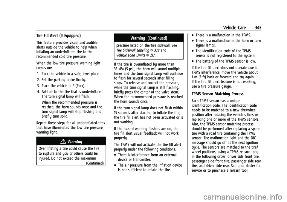 CHEVROLET SILVERADO 2500HD 2021  Owners Manual Chevrolet Silverado 2500 HD/3500 HD Owner Manual (GMNA-Localizing-U.
S./Canada/Mexico-14632154) - 2021 - CRC - 11/20/20
Vehicle Care 345
Tire Fill Alert (If Equipped)
This feature provides visual and 