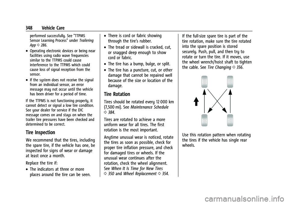CHEVROLET SILVERADO 2500HD 2021 User Guide Chevrolet Silverado 2500 HD/3500 HD Owner Manual (GMNA-Localizing-U.
S./Canada/Mexico-14632154) - 2021 - CRC - 11/20/20
348 Vehicle Care
performed successfully. See "TTPMS
Sensor Learning Process&