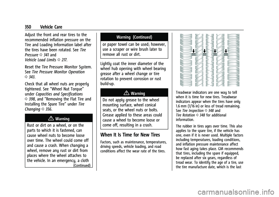 CHEVROLET SILVERADO 2500HD 2021 User Guide Chevrolet Silverado 2500 HD/3500 HD Owner Manual (GMNA-Localizing-U.
S./Canada/Mexico-14632154) - 2021 - CRC - 11/20/20
350 Vehicle Care
Adjust the front and rear tires to the
recommended inflation pr