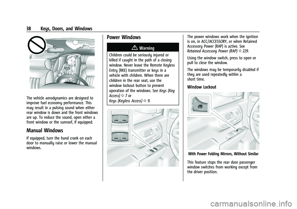 CHEVROLET SILVERADO 2500HD 2021  Owners Manual Chevrolet Silverado 2500 HD/3500 HD Owner Manual (GMNA-Localizing-U.
S./Canada/Mexico-14632154) - 2021 - CRC - 11/20/20
38 Keys, Doors, and Windows
The vehicle aerodynamics are designed to
improve fue