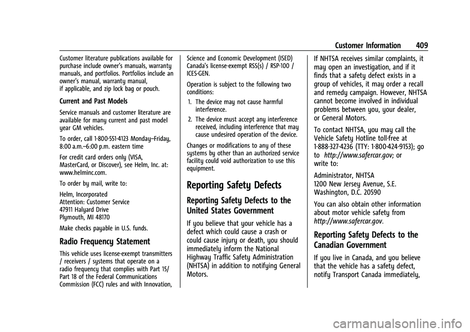 CHEVROLET SILVERADO 2500HD 2021  Owners Manual Chevrolet Silverado 2500 HD/3500 HD Owner Manual (GMNA-Localizing-U.
S./Canada/Mexico-14632154) - 2021 - CRC - 11/20/20
Customer Information 409
Customer literature publications available for
purchase