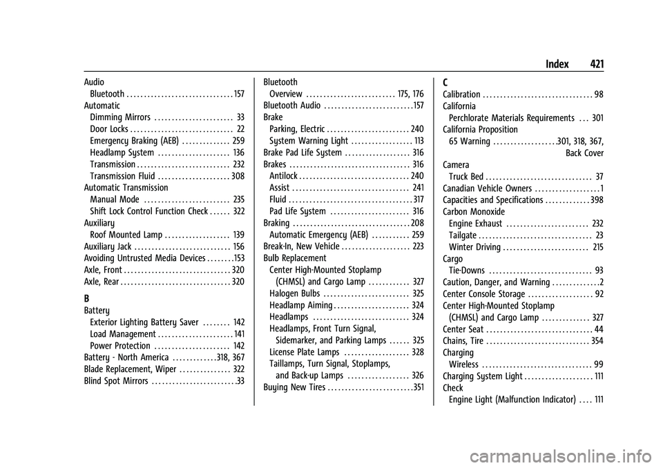 CHEVROLET SILVERADO 2500HD 2021  Owners Manual Chevrolet Silverado 2500 HD/3500 HD Owner Manual (GMNA-Localizing-U.
S./Canada/Mexico-14632154) - 2021 - CRC - 11/20/20
Index 421
AudioBluetooth . . . . . . . . . . . . . . . . . . . . . . . . . . . .