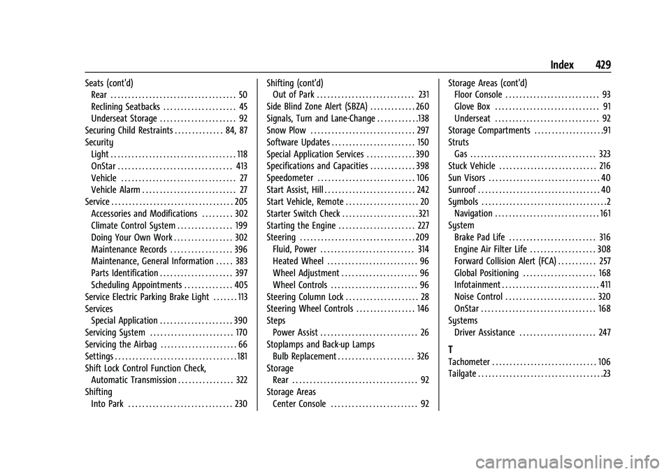 CHEVROLET SILVERADO 2500HD 2021  Owners Manual Chevrolet Silverado 2500 HD/3500 HD Owner Manual (GMNA-Localizing-U.
S./Canada/Mexico-14632154) - 2021 - CRC - 11/20/20
Index 429
Seats (cont'd)Rear . . . . . . . . . . . . . . . . . . . . . . . .