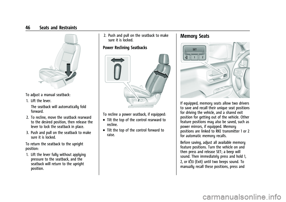 CHEVROLET SILVERADO 2500HD 2021  Owners Manual Chevrolet Silverado 2500 HD/3500 HD Owner Manual (GMNA-Localizing-U.
S./Canada/Mexico-14632154) - 2021 - CRC - 11/20/20
46 Seats and Restraints
To adjust a manual seatback:1. Lift the lever. The seatb