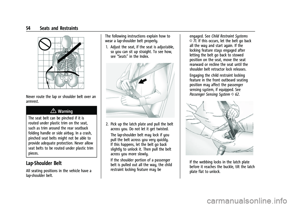 CHEVROLET SILVERADO 2500HD 2021  Owners Manual Chevrolet Silverado 2500 HD/3500 HD Owner Manual (GMNA-Localizing-U.
S./Canada/Mexico-14632154) - 2021 - CRC - 11/20/20
54 Seats and Restraints
Never route the lap or shoulder belt over an
armrest.
{W