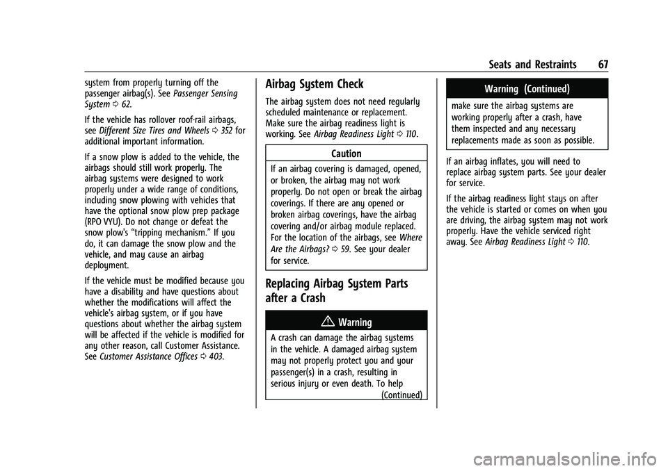 CHEVROLET SILVERADO 2500HD 2021  Owners Manual Chevrolet Silverado 2500 HD/3500 HD Owner Manual (GMNA-Localizing-U.
S./Canada/Mexico-14632154) - 2021 - CRC - 11/20/20
Seats and Restraints 67
system from properly turning off the
passenger airbag(s)