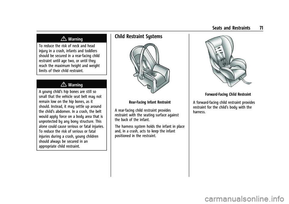 CHEVROLET SILVERADO 2500HD 2021  Owners Manual Chevrolet Silverado 2500 HD/3500 HD Owner Manual (GMNA-Localizing-U.
S./Canada/Mexico-14632154) - 2021 - CRC - 11/20/20
Seats and Restraints 71
{Warning
To reduce the risk of neck and head
injury in a