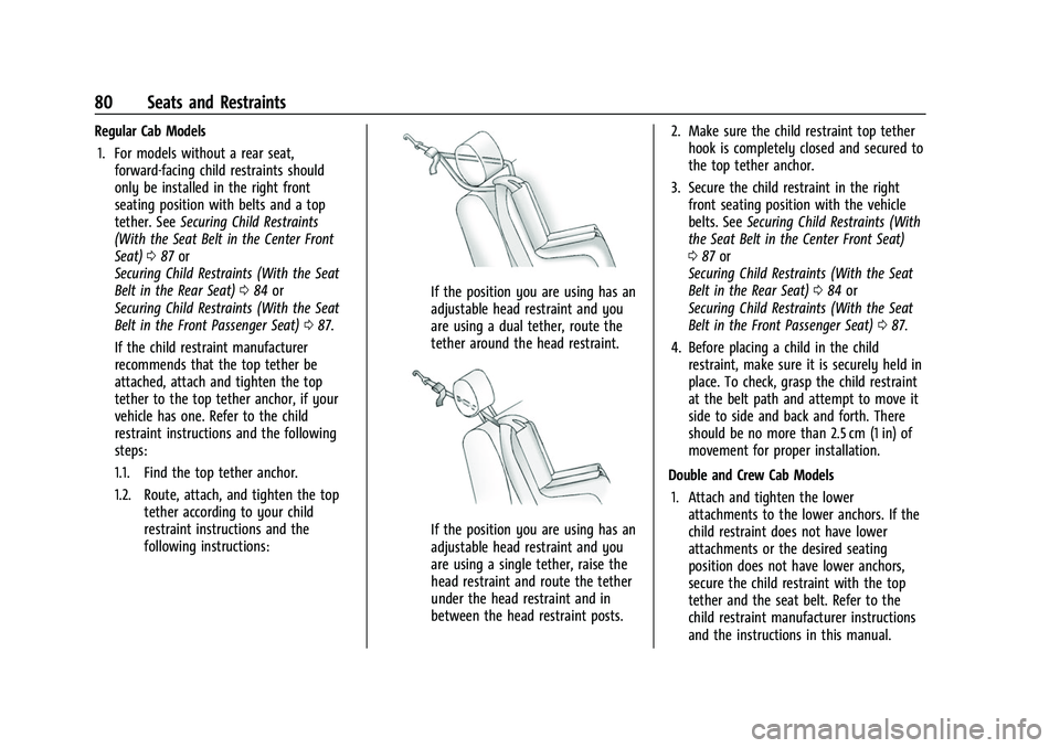 CHEVROLET SILVERADO 2500HD 2021  Owners Manual Chevrolet Silverado 2500 HD/3500 HD Owner Manual (GMNA-Localizing-U.
S./Canada/Mexico-14632154) - 2021 - CRC - 11/20/20
80 Seats and Restraints
Regular Cab Models1. For models without a rear seat, for