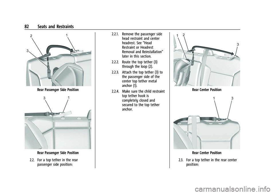 CHEVROLET SILVERADO 2500HD 2021  Owners Manual Chevrolet Silverado 2500 HD/3500 HD Owner Manual (GMNA-Localizing-U.
S./Canada/Mexico-14632154) - 2021 - CRC - 11/20/20
82 Seats and Restraints
Rear Passenger Side Position
Rear Passenger Side Positio