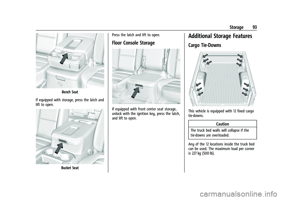 CHEVROLET SILVERADO 2500HD 2021 Owners Manual Chevrolet Silverado 2500 HD/3500 HD Owner Manual (GMNA-Localizing-U.
S./Canada/Mexico-14632154) - 2021 - CRC - 11/20/20
Storage 93
Bench Seat
If equipped with storage, press the latch and
lift to open CHEVROLET SILVERADO 2500HD 2021 Owners Manual Chevrolet Silverado 2500 HD/3500 HD Owner Manual (GMNA-Localizing-U.
S./Canada/Mexico-14632154) - 2021 - CRC - 11/20/20
Storage 93
Bench Seat
If equipped with storage, press the latch and
lift to open