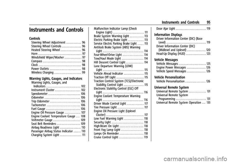 CHEVROLET SILVERADO 2500HD 2021 Owners Manual Chevrolet Silverado 2500 HD/3500 HD Owner Manual (GMNA-Localizing-U.
S./Canada/Mexico-14632154) - 2021 - CRC - 11/20/20
Instruments and Controls 95
Instruments and Controls
Controls
Steering Wheel Adj CHEVROLET SILVERADO 2500HD 2021 Owners Manual Chevrolet Silverado 2500 HD/3500 HD Owner Manual (GMNA-Localizing-U.
S./Canada/Mexico-14632154) - 2021 - CRC - 11/20/20
Instruments and Controls 95
Instruments and Controls
Controls
Steering Wheel Adj