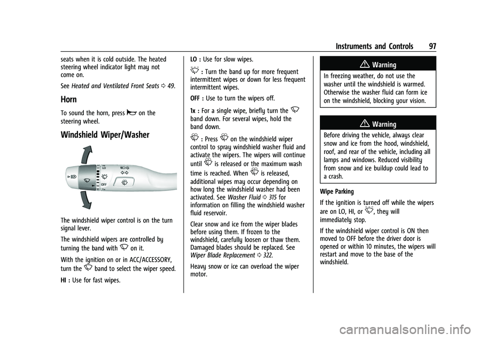 CHEVROLET SILVERADO 2500HD 2021  Owners Manual Chevrolet Silverado 2500 HD/3500 HD Owner Manual (GMNA-Localizing-U.
S./Canada/Mexico-14632154) - 2021 - CRC - 11/20/20
Instruments and Controls 97
seats when it is cold outside. The heated
steering w