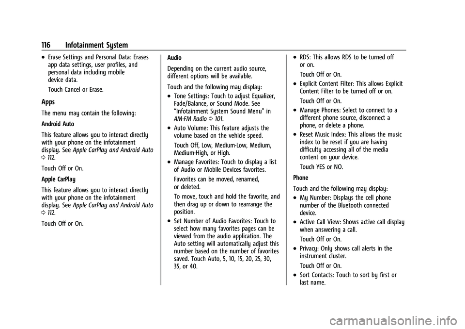 CHEVROLET SPARK 2021 Owners Guide Chevrolet Spark Owner Manual (GMNA-Localizing-U.S./Canada-14622955) -
2021 - CRC - 8/17/20
116 Infotainment System
.Erase Settings and Personal Data: Erases
app data settings, user profiles, and
perso CHEVROLET SPARK 2021 Owners Guide Chevrolet Spark Owner Manual (GMNA-Localizing-U.S./Canada-14622955) -
2021 - CRC - 8/17/20
116 Infotainment System
.Erase Settings and Personal Data: Erases
app data settings, user profiles, and
perso