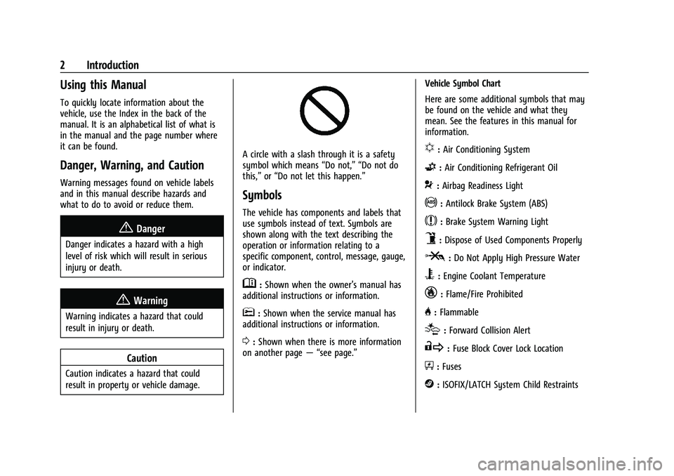 CHEVROLET SPARK 2021  Owners Manual Chevrolet Spark Owner Manual (GMNA-Localizing-U.S./Canada-14622955) -
2021 - CRC - 8/17/20
2 Introduction
Using this Manual
To quickly locate information about the
vehicle, use the Index in the back o