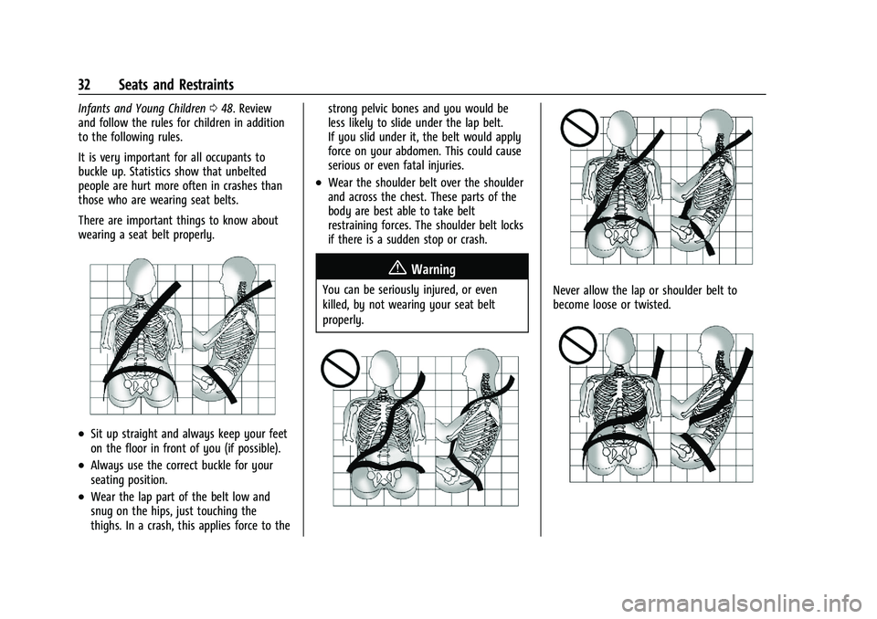 CHEVROLET SPARK 2021 Owners Guide Chevrolet Spark Owner Manual (GMNA-Localizing-U.S./Canada-14622955) -
2021 - CRC - 8/17/20
32 Seats and Restraints
Infants and Young Children048. Review
and follow the rules for children in addition
t