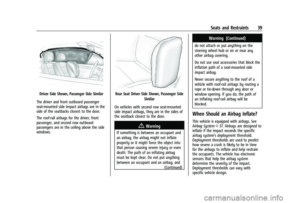 CHEVROLET SPARK 2021 Owners Guide Chevrolet Spark Owner Manual (GMNA-Localizing-U.S./Canada-14622955) -
2021 - CRC - 8/17/20
Seats and Restraints 39
Driver Side Shown, Passenger Side Similar
The driver and front outboard passenger
sea