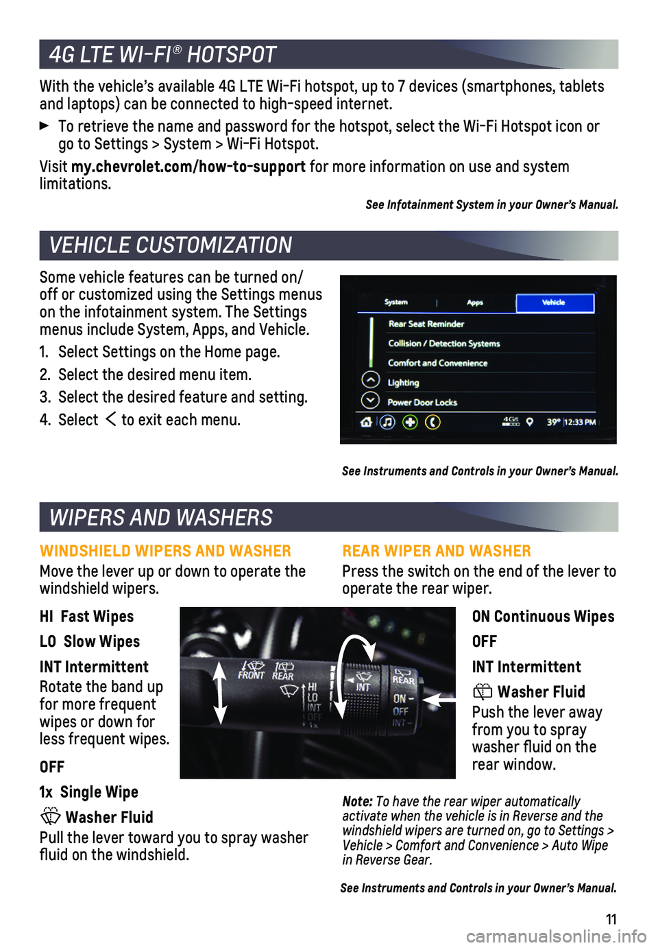 CHEVROLET SPARK 2021 Get To Know Guide 11
Some vehicle features can be turned on/off or customized using the Settings menus on the infotainment system. The Settings menus include System, Apps, and Vehicle.
1. Select Settings on the Home p CHEVROLET SPARK 2021 Get To Know Guide 11
Some vehicle features can be turned on/off or customized using the Settings menus on the infotainment system. The Settings menus include System, Apps, and Vehicle.
1. Select Settings on the Home p