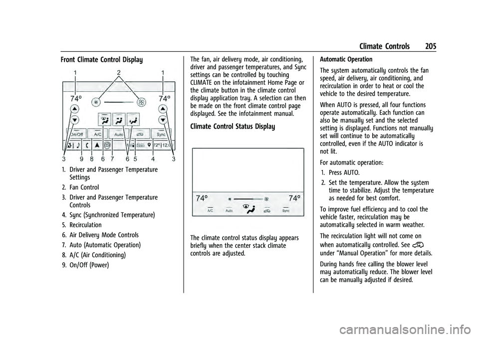 CHEVROLET SUBURBAN 2021  Owners Manual Chevrolet Tahoe/Suburban Owner Manual (GMNA-Localizing-U.S./Canada/
Mexico-13690484) - 2021 - crc - 8/17/20
Climate Controls 205
Front Climate Control Display
1. Driver and Passenger TemperatureSettin