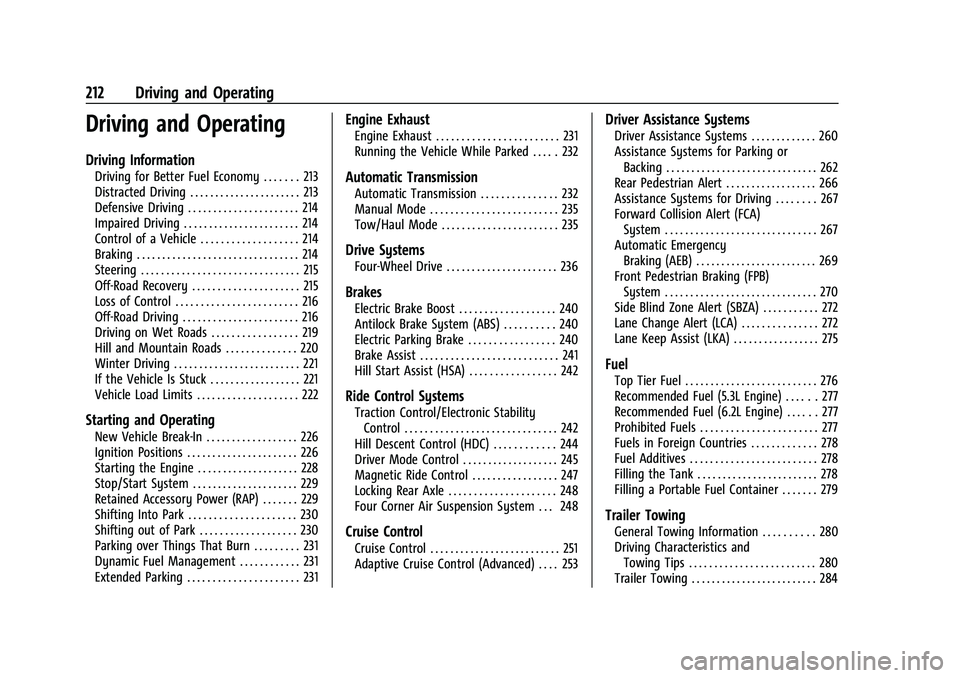 CHEVROLET TAHOE 2021  Owners Manual Chevrolet Tahoe/Suburban Owner Manual (GMNA-Localizing-U.S./Canada/
Mexico-13690484) - 2021 - crc - 8/17/20
212 Driving and Operating
Driving and Operating
Driving Information
Driving for Better Fuel 