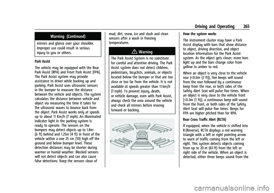 CHEVROLET TAHOE 2021 Owners Manual Chevrolet Tahoe/Suburban Owner Manual (GMNA-Localizing-U.S./Canada/
Mexico-13690484) - 2021 - crc - 8/17/20
Driving and Operating 265
Warning (Continued)
mirrors and glance over your shoulder.
Imprope CHEVROLET TAHOE 2021 Owners Manual Chevrolet Tahoe/Suburban Owner Manual (GMNA-Localizing-U.S./Canada/
Mexico-13690484) - 2021 - crc - 8/17/20
Driving and Operating 265
Warning (Continued)
mirrors and glance over your shoulder.
Imprope