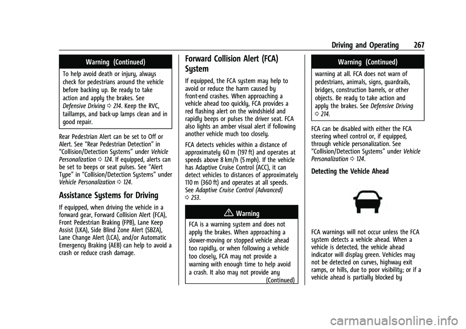 CHEVROLET SUBURBAN 2021  Owners Manual Chevrolet Tahoe/Suburban Owner Manual (GMNA-Localizing-U.S./Canada/
Mexico-13690484) - 2021 - crc - 8/17/20
Driving and Operating 267
Warning (Continued)
To help avoid death or injury, always
check fo