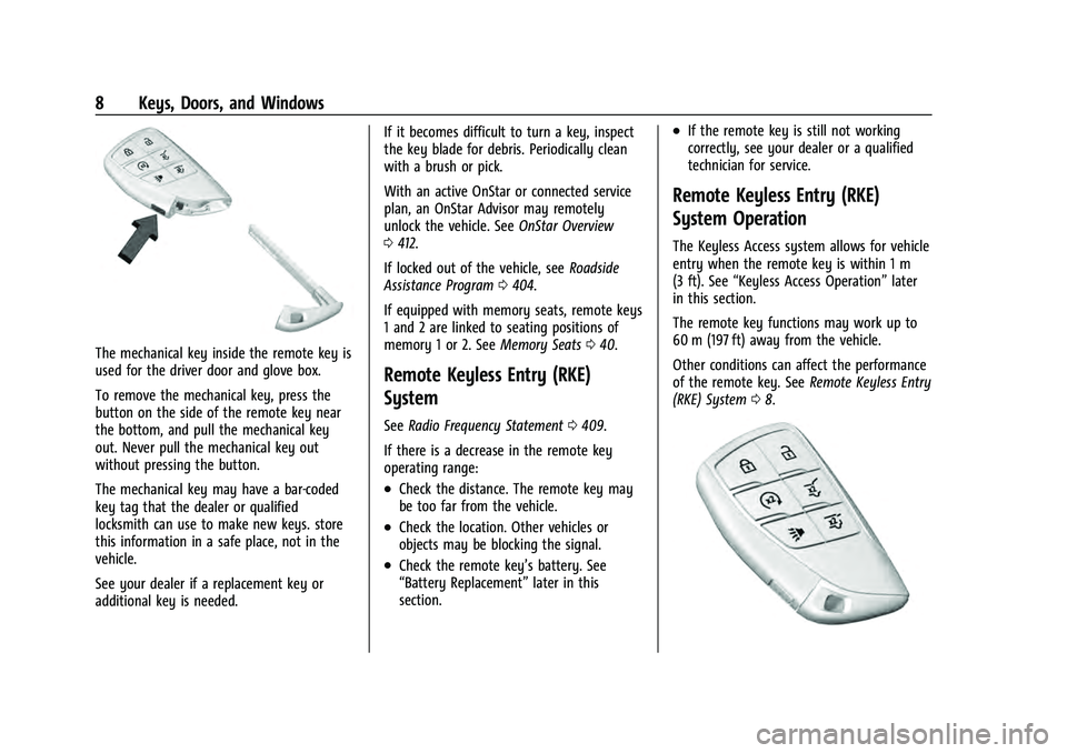 CHEVROLET TAHOE 2021  Owners Manual Chevrolet Tahoe/Suburban Owner Manual (GMNA-Localizing-U.S./Canada/
Mexico-13690484) - 2021 - crc - 8/17/20
8 Keys, Doors, and Windows
The mechanical key inside the remote key is
used for the driver d