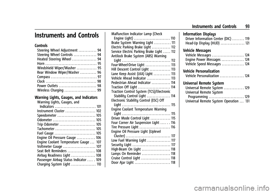CHEVROLET SUBURBAN 2021  Owners Manual Chevrolet Tahoe/Suburban Owner Manual (GMNA-Localizing-U.S./Canada/
Mexico-13690484) - 2021 - crc - 8/17/20
Instruments and Controls 93
Instruments and Controls
Controls
Steering Wheel Adjustment . . 