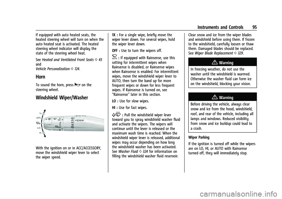 CHEVROLET SUBURBAN 2021  Owners Manual Chevrolet Tahoe/Suburban Owner Manual (GMNA-Localizing-U.S./Canada/
Mexico-13690484) - 2021 - crc - 8/17/20
Instruments and Controls 95
If equipped with auto heated seats, the
heated steering wheel wi