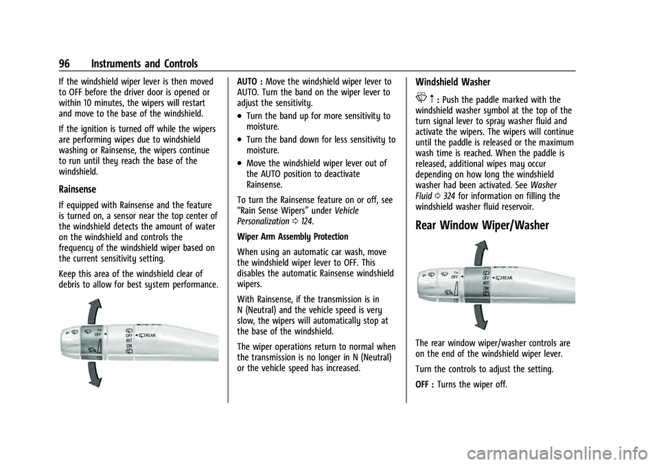 CHEVROLET TAHOE 2021 User Guide Chevrolet Tahoe/Suburban Owner Manual (GMNA-Localizing-U.S./Canada/
Mexico-13690484) - 2021 - crc - 8/17/20
96 Instruments and Controls
If the windshield wiper lever is then moved
to OFF before the dr CHEVROLET TAHOE 2021 User Guide Chevrolet Tahoe/Suburban Owner Manual (GMNA-Localizing-U.S./Canada/
Mexico-13690484) - 2021 - crc - 8/17/20
96 Instruments and Controls
If the windshield wiper lever is then moved
to OFF before the dr