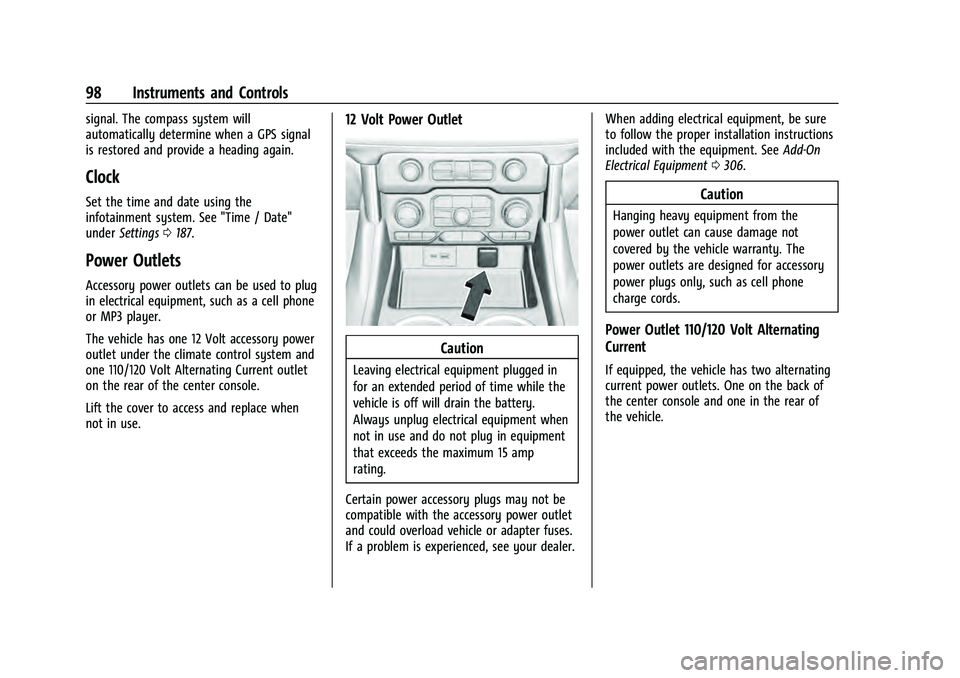 CHEVROLET TAHOE 2021 User Guide Chevrolet Tahoe/Suburban Owner Manual (GMNA-Localizing-U.S./Canada/
Mexico-13690484) - 2021 - crc - 8/17/20
98 Instruments and Controls
signal. The compass system will
automatically determine when a G