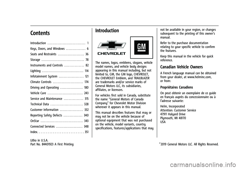 CHEVROLET TRAILBLAZER 2021  Owners Manual Chevrolet Trailblazer Owner Manual (GMNA-Localizing-U.S./Canada-
14400528) - 2021 - CRC - 11/7/19
Contents
Introduction . . . . . . . . . . . . . . . . . . . . . . . . . . . . . . 1
Keys, Doors, and W