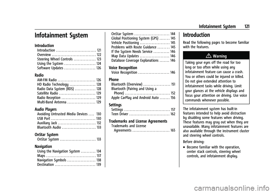 CHEVROLET TRAILBLAZER 2021  Owners Manual Chevrolet Trailblazer Owner Manual (GMNA-Localizing-U.S./Canada-
14400528) - 2021 - CRC - 11/7/19
Infotainment System 121
Infotainment System
Introduction
Introduction . . . . . . . . . . . . . . . . 