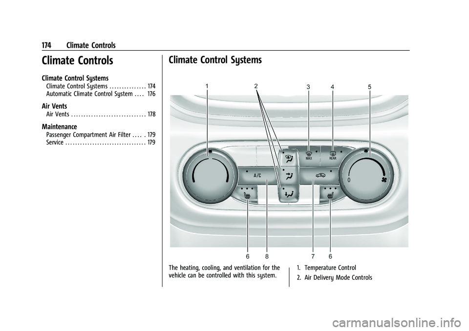 CHEVROLET TRAILBLAZER 2021  Owners Manual Chevrolet Trailblazer Owner Manual (GMNA-Localizing-U.S./Canada-
14400528) - 2021 - CRC - 11/7/19
174 Climate Controls
Climate Controls
Climate Control Systems
Climate Control Systems . . . . . . . . 
