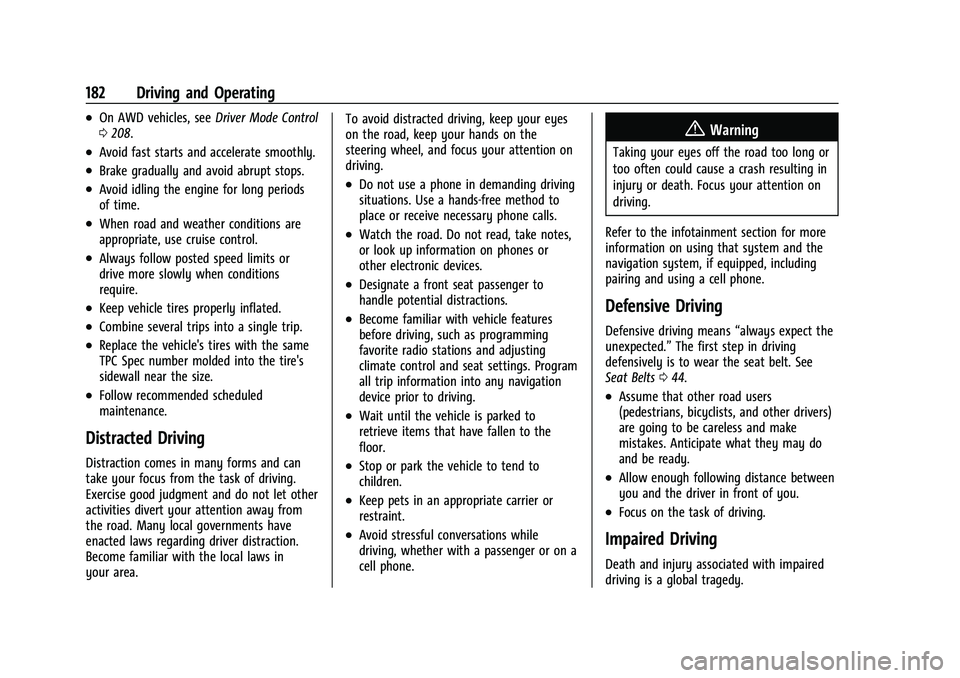 CHEVROLET TRAILBLAZER 2021  Owners Manual Chevrolet Trailblazer Owner Manual (GMNA-Localizing-U.S./Canada-
14400528) - 2021 - CRC - 11/7/19
182 Driving and Operating
.On AWD vehicles, seeDriver Mode Control
0 208.
.Avoid fast starts and accel