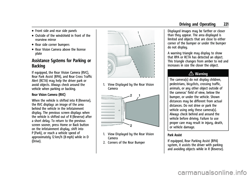 CHEVROLET TRAILBLAZER 2021 Owners Manual Chevrolet Trailblazer Owner Manual (GMNA-Localizing-U.S./Canada-
14400528) - 2021 - CRC - 11/7/19
Driving and Operating 221
.Front side and rear side panels
.Outside of the windshield in front of the
CHEVROLET TRAILBLAZER 2021 Owners Manual Chevrolet Trailblazer Owner Manual (GMNA-Localizing-U.S./Canada-
14400528) - 2021 - CRC - 11/7/19
Driving and Operating 221
.Front side and rear side panels
.Outside of the windshield in front of the