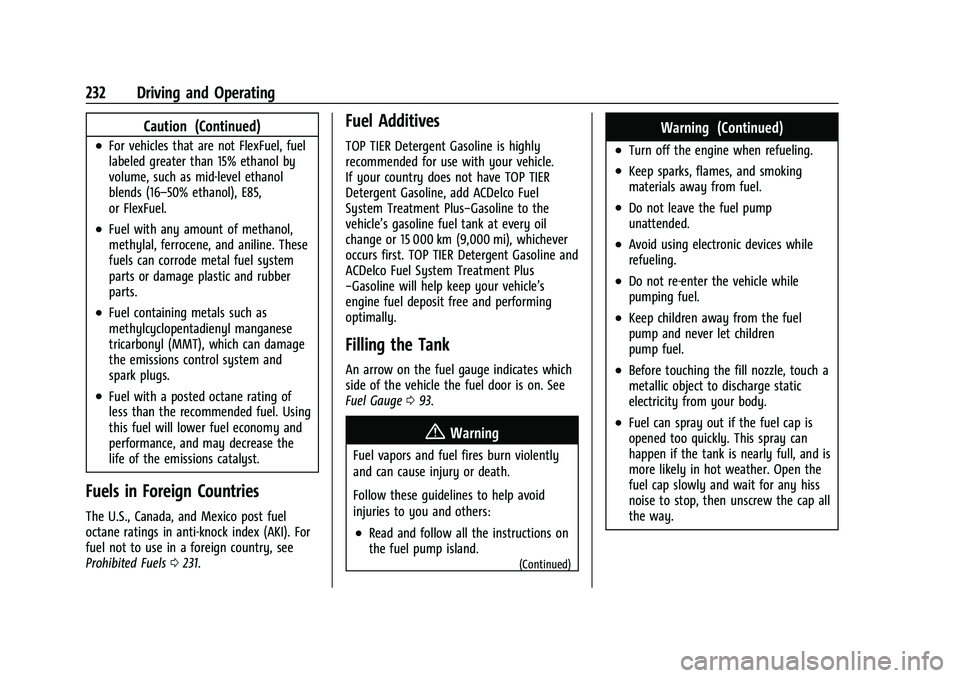 CHEVROLET TRAILBLAZER 2021  Owners Manual Chevrolet Trailblazer Owner Manual (GMNA-Localizing-U.S./Canada-
14400528) - 2021 - CRC - 11/7/19
232 Driving and Operating
Caution (Continued)
.For vehicles that are not FlexFuel, fuel
labeled greate