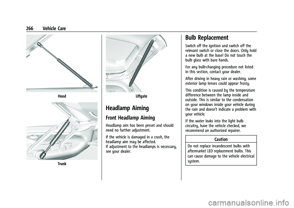CHEVROLET TRAILBLAZER 2021  Owners Manual Chevrolet Trailblazer Owner Manual (GMNA-Localizing-U.S./Canada-
14400528) - 2021 - CRC - 11/7/19
266 Vehicle Care
Hood
Trunk
Liftgate
Headlamp Aiming
Front Headlamp Aiming
Headlamp aim has been prese