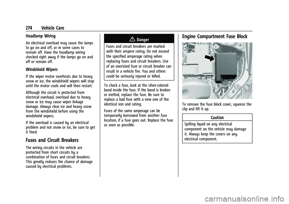 CHEVROLET TRAILBLAZER 2021 Service Manual Chevrolet Trailblazer Owner Manual (GMNA-Localizing-U.S./Canada-
14400528) - 2021 - CRC - 11/7/19
274 Vehicle Care
Headlamp Wiring
An electrical overload may cause the lamps
to go on and off, or in so