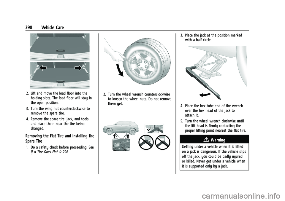 CHEVROLET TRAILBLAZER 2021  Owners Manual Chevrolet Trailblazer Owner Manual (GMNA-Localizing-U.S./Canada-
14400528) - 2021 - CRC - 11/7/19
298 Vehicle Care
2. Lift and move the load floor into theholding slots. The load floor will stay in
th